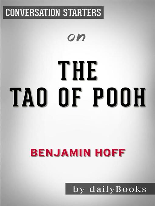 Title details for The Tao of Pooh--by Benjamin Hoff​ | Conversation Starters by dailyBooks - Available